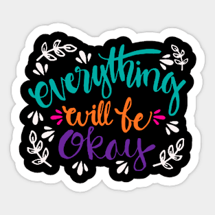 Everything will be ok Sticker